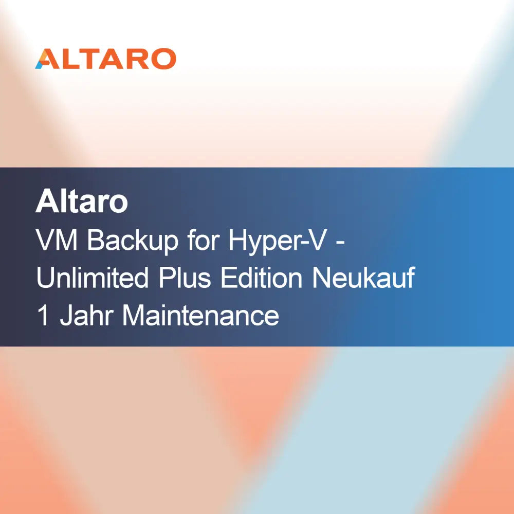 Altaro VM Backup за Hyper-V - Unlimited Plus Edition